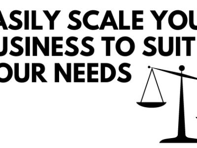 Easily Scale Your Business to Suit Your Needs