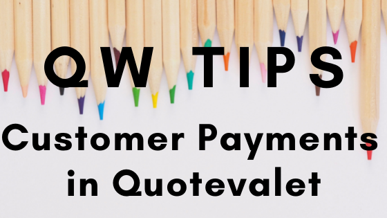 Quotewerks Tips: Customer Payments in Quotevalet