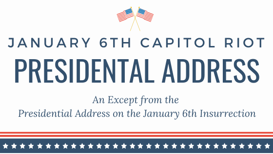 An Except from the Presidential Address on the January 6th Capitol Riot