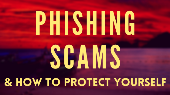 Phishing Scams - How to Protect Yourself from Attacks