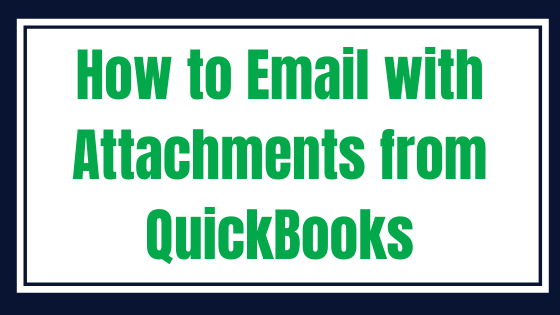 How to Email with Attachments from Intuit QuickBooks