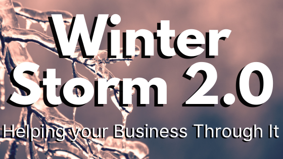 Winter Storm 2.o and Helping Your Business Through It