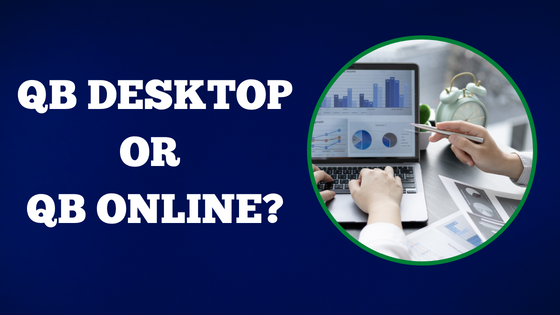 QB Desktop or QB Online?