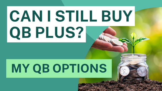 Can I Still Buy QB Plus? My QuickBooks Options